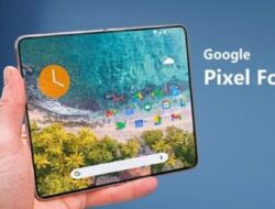 Bocoran serta Spesifikasi dan Fitur Google Pixel Fold 2